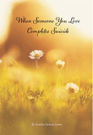 When Someone You Love Completes Suicide