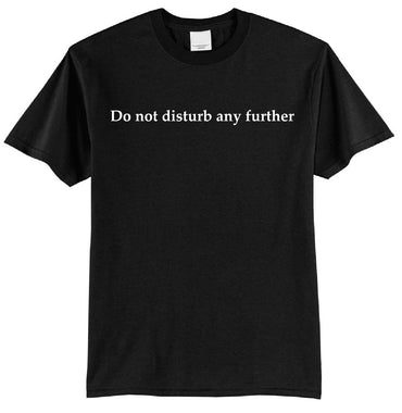 Do not disturb Shirt