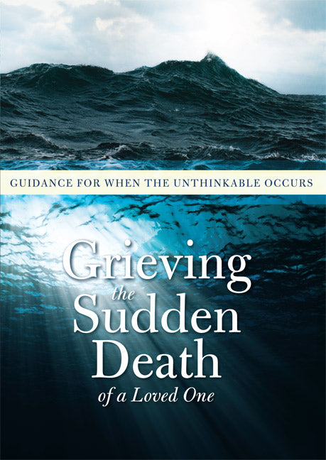 Grieving the Sudden Death of a Loved One