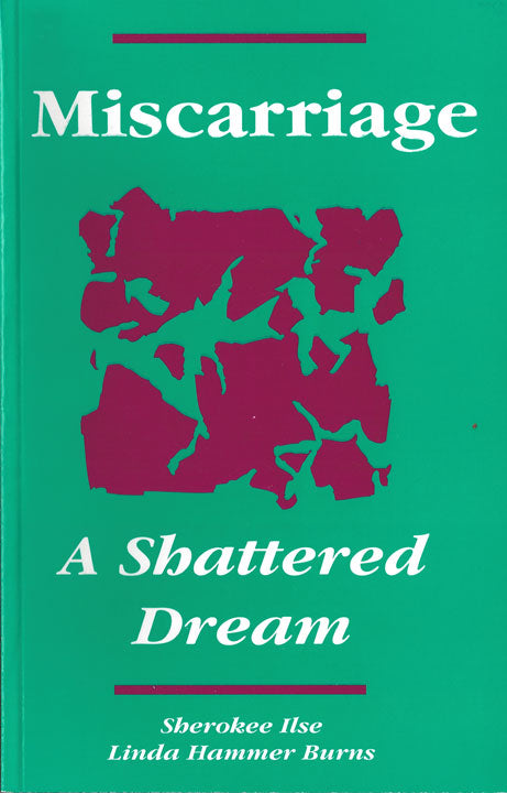 Miscarriage, A Shattered Dream