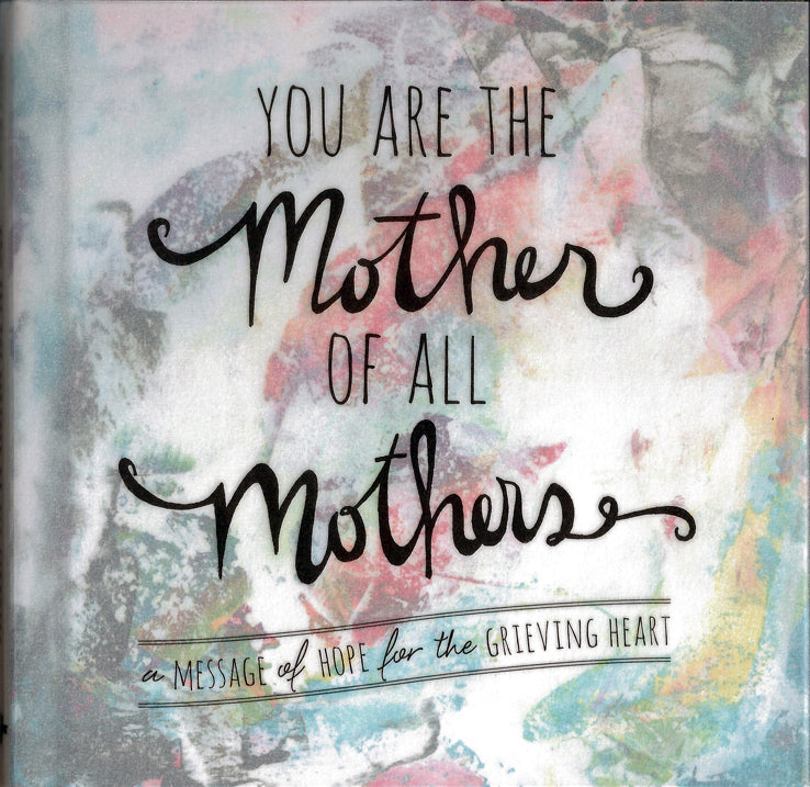 You are the Mother of All Mothers