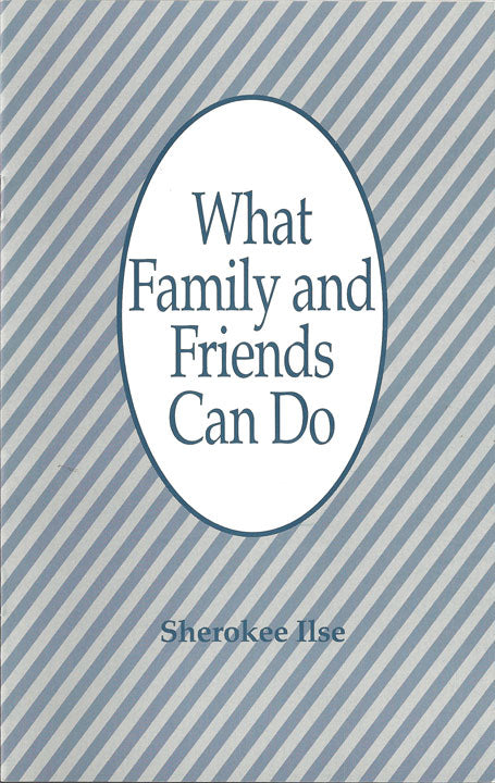 What Family and Friends Can Do